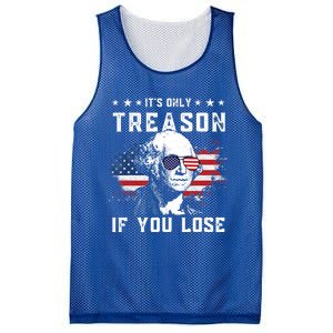 George Washington Its Only Treason If You Lose 4th Of July Cute Gift Mesh Reversible Basketball Jersey Tank