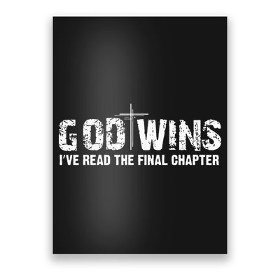 God Wins I Ve Read The Final Chapter Christian Faith Lover Poster