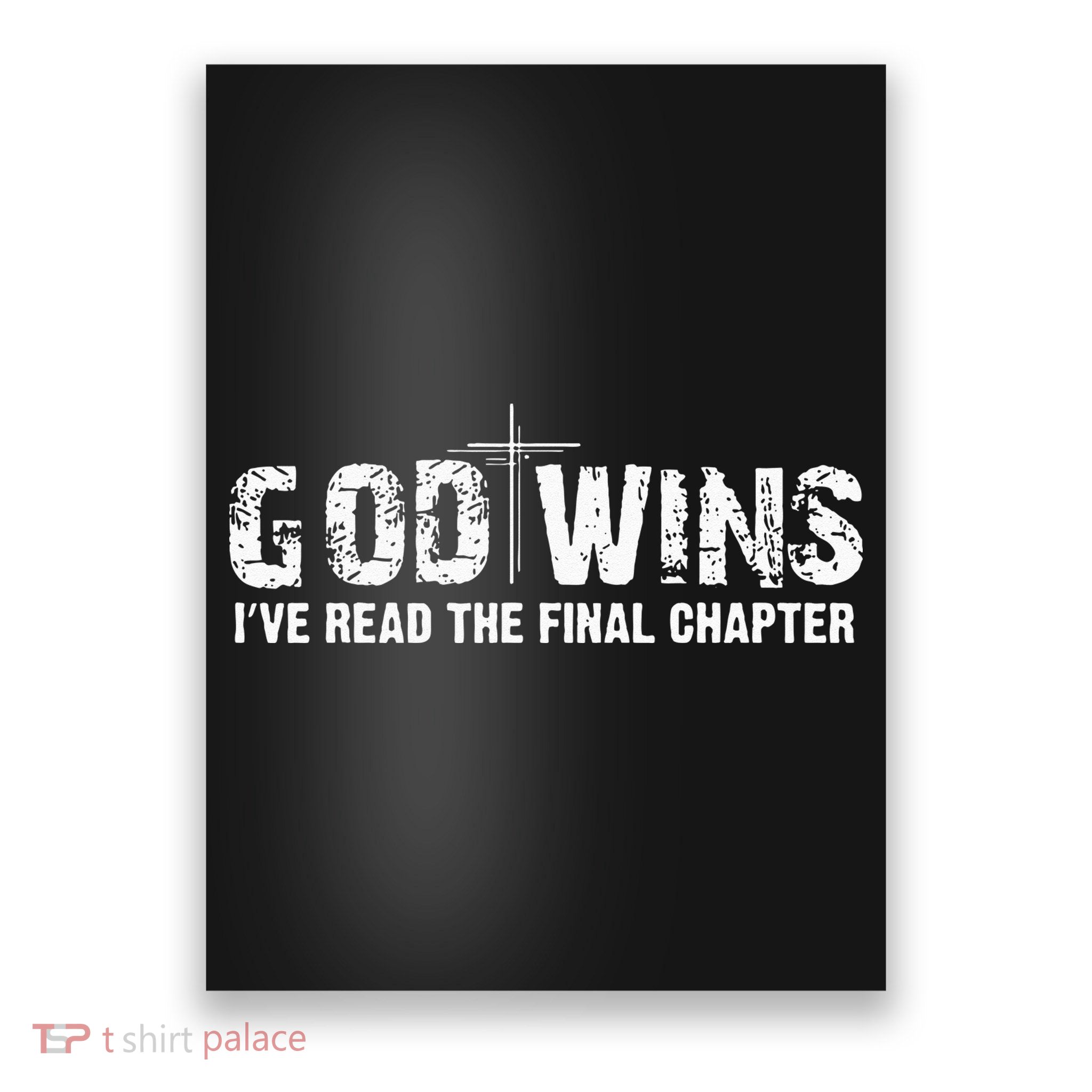 God Wins I Ve Read The Final Chapter Christian Faith Lover Poster