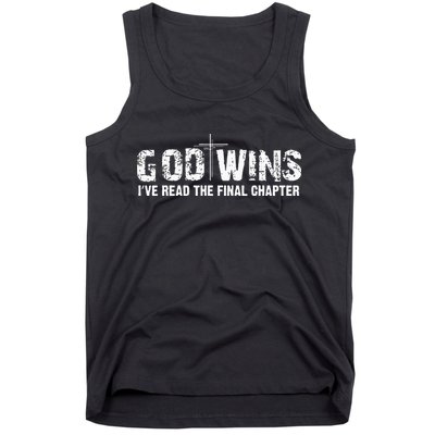 God Wins I Ve Read The Final Chapter Christian Faith Lover Tank Top