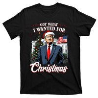 Got What I Wanted For Christmas Trump 2024 T-Shirt