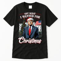 Got What I Wanted For Christmas Trump 2024 Tall T-Shirt