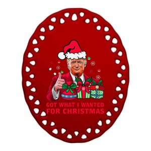 Got What I Wanted For Christmas Trump 2024 Won President Ceramic Oval Ornament