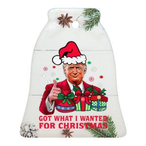 Got What I Wanted For Christmas Trump 2024 Won President Ceramic Bell Ornament