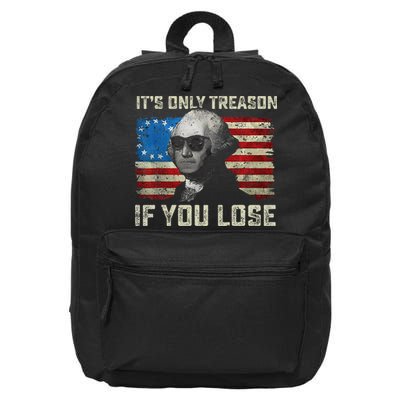George Washington ItS Only Treason If You Lose 4th Of July 16 in Basic Backpack