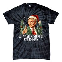 Got What I Wanted For Christmas Trump Xmas Pajamas 2024 Tie-Dye T-Shirt