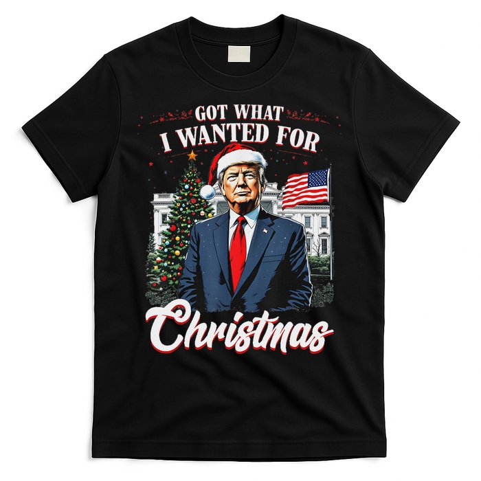 Got What I Wanted For Christmas Trump 2024 T-Shirt