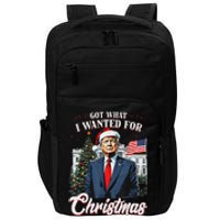 Got What I Wanted For Christmas Trump 2024 Impact Tech Backpack