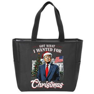 Got What I Wanted For Christmas Trump 2024 Zip Tote Bag