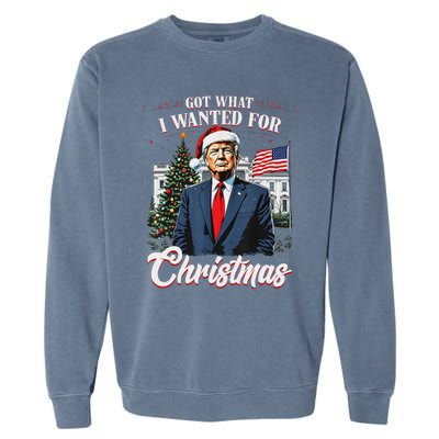 Got What I Wanted For Christmas Trump 2024 Garment-Dyed Sweatshirt