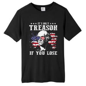 George Washington It's Only Treason If You Lose 4th Of July Tall Fusion ChromaSoft Performance T-Shirt