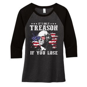 George Washington It's Only Treason If You Lose 4th Of July Women's Tri-Blend 3/4-Sleeve Raglan Shirt