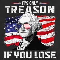 George Washington It's Only Treason If You Lose 4th Of July Hat