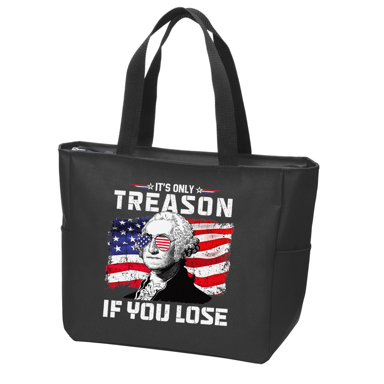 George Washington It's Only Treason If You Lose 4th Of July Zip Tote Bag