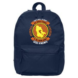 God's Will Is What We Would Choose If We Knew What God Knows 16 in Basic Backpack