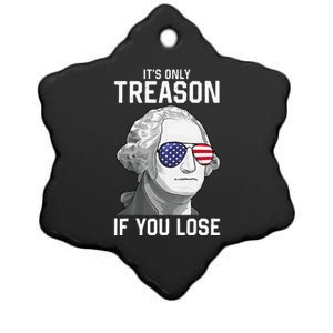 George Washington It's Only Treason If You Lose 4th Of July Ceramic Star Ornament