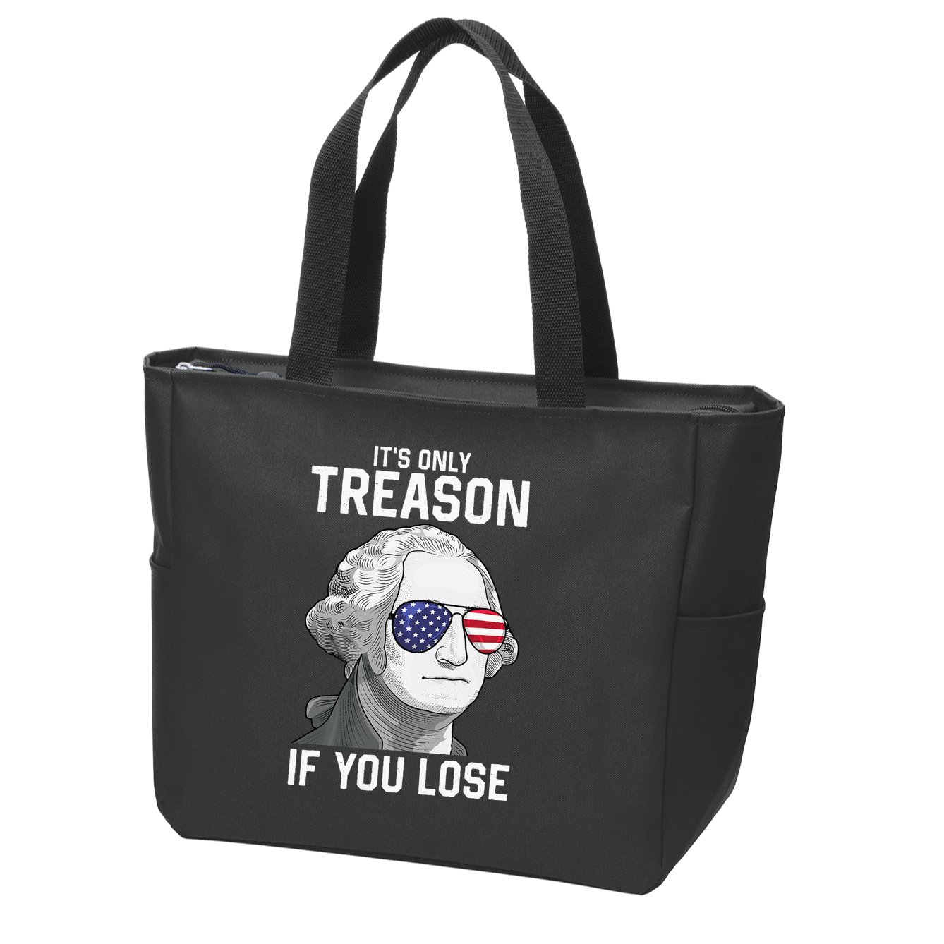 George Washington It's Only Treason If You Lose 4th Of July Zip Tote Bag