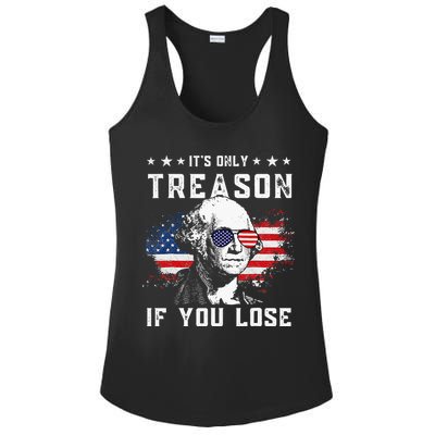 George Washington Its Only Treason If You Lose 4th Of July Ladies PosiCharge Competitor Racerback Tank