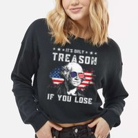 George Washington Its Only Treason If You Lose 4th Of July Cropped Pullover Crew