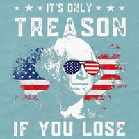 George Washington Its Only Treason If You Lose 4th Of July Sueded Cloud Jersey T-Shirt