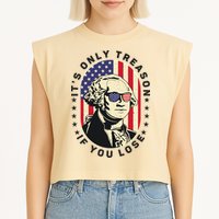 George Washington It's Only Treason If You Lose 4th Of July Garment-Dyed Women's Muscle Tee