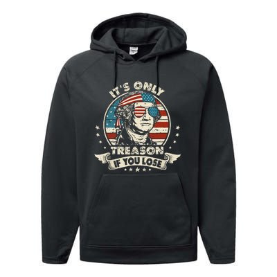 George Washington It's Only Treason If You Lose 4th Of July (1) Performance Fleece Hoodie