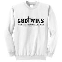 God Wins I Ve Read The Final Chapter Christian Cross Sweatshirt