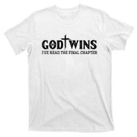 God Wins I Ve Read The Final Chapter Christian Cross T-Shirt