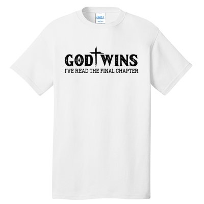 God Wins I Ve Read The Final Chapter Christian Cross Tall T-Shirt