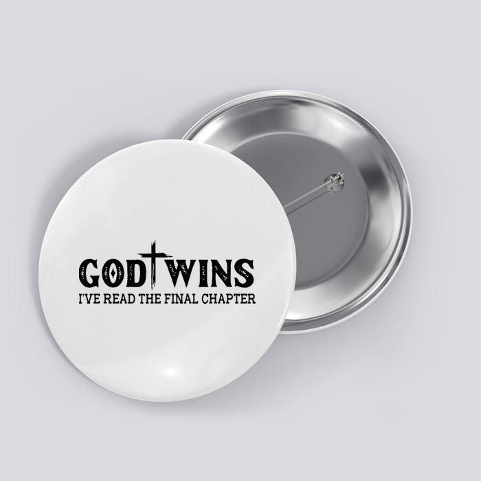 God Wins I Ve Read The Final Chapter Christian Cross Button