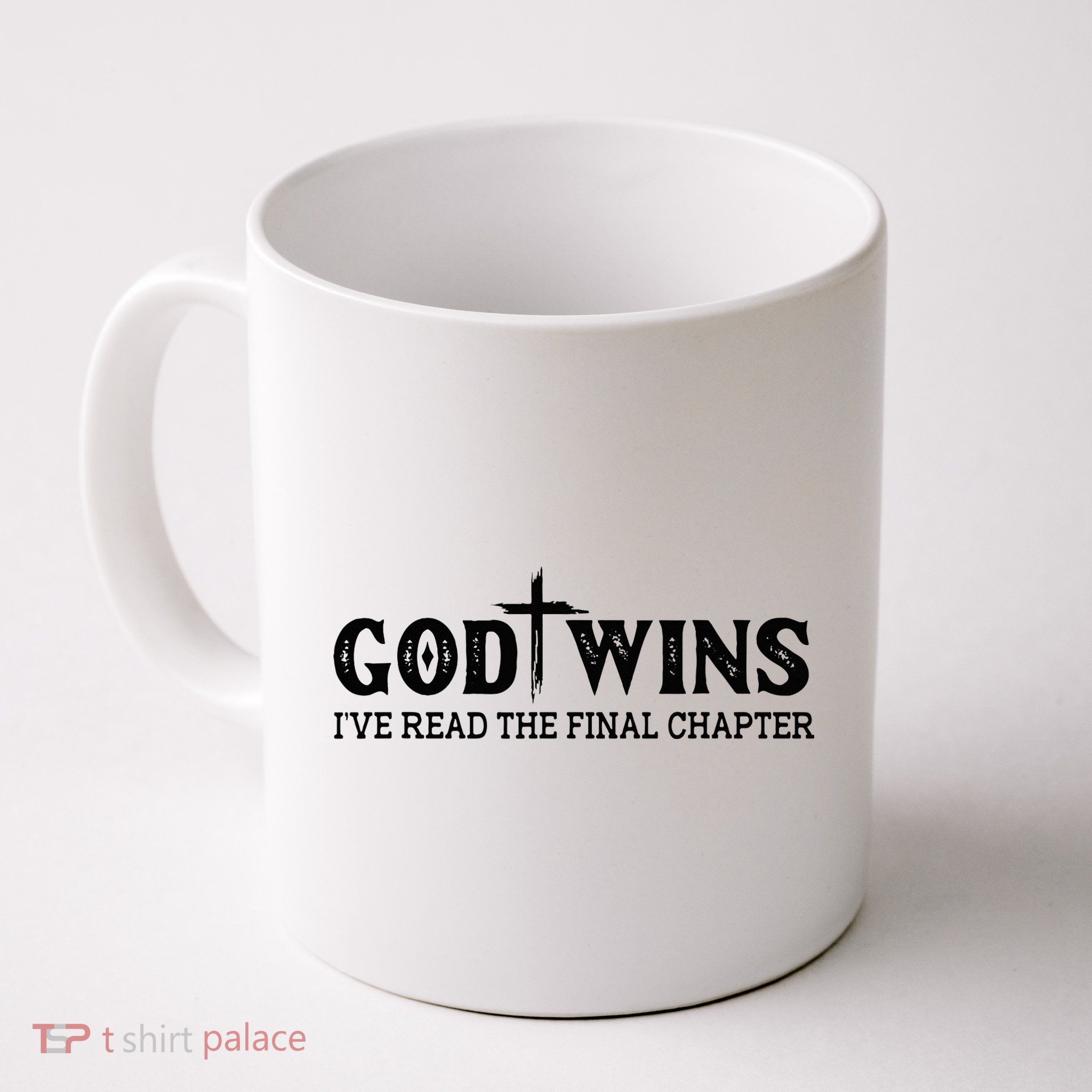 God Wins I Ve Read The Final Chapter Christian Cross Mug