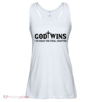God Wins I Ve Read The Final Chapter Christian Cross Ladies Essential Flowy Tank