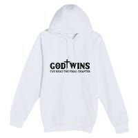 God Wins I Ve Read The Final Chapter Christian Cross Premium Pullover Hoodie