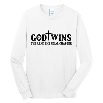 God Wins I Ve Read The Final Chapter Christian Cross Tall Long Sleeve T-Shirt
