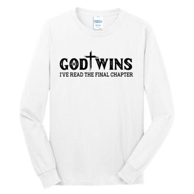 God Wins I Ve Read The Final Chapter Christian Cross Tall Long Sleeve T-Shirt