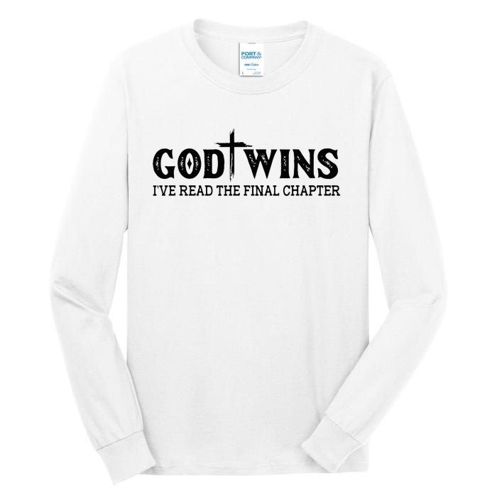 God Wins I Ve Read The Final Chapter Christian Cross Tall Long Sleeve T-Shirt