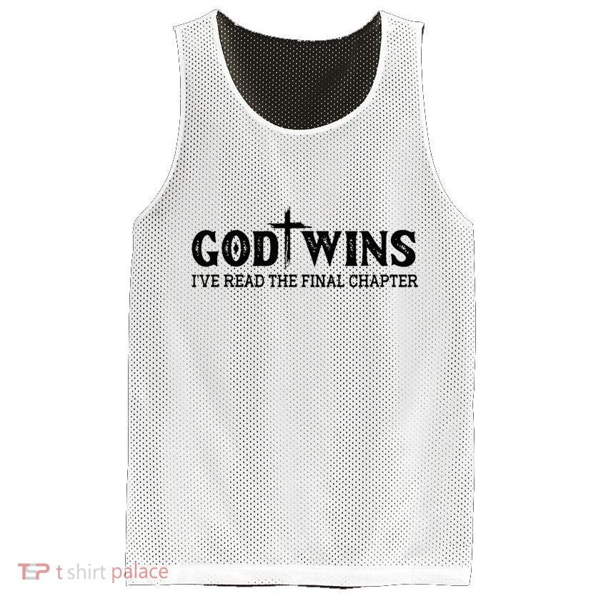 God Wins I Ve Read The Final Chapter Christian Cross Mesh Reversible Basketball Jersey Tank