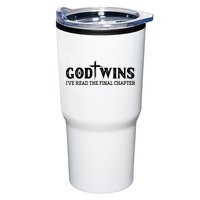 God Wins I Ve Read The Final Chapter Christian Cross Tumbler