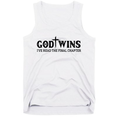 God Wins I Ve Read The Final Chapter Christian Cross Tank Top