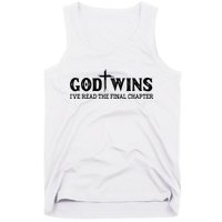 God Wins I Ve Read The Final Chapter Christian Cross Tank Top