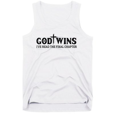 God Wins I Ve Read The Final Chapter Christian Cross Tank Top