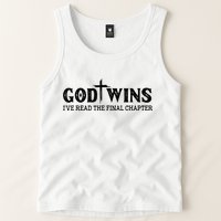 God Wins I Ve Read The Final Chapter Christian Cross Tank Top