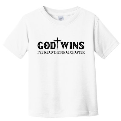 God Wins I Ve Read The Final Chapter Christian Cross Toddler T-Shirt