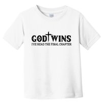 God Wins I Ve Read The Final Chapter Christian Cross Toddler T-Shirt