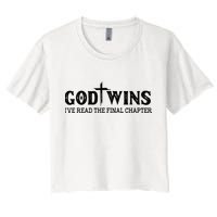 God Wins I Ve Read The Final Chapter Christian Cross Crop Top