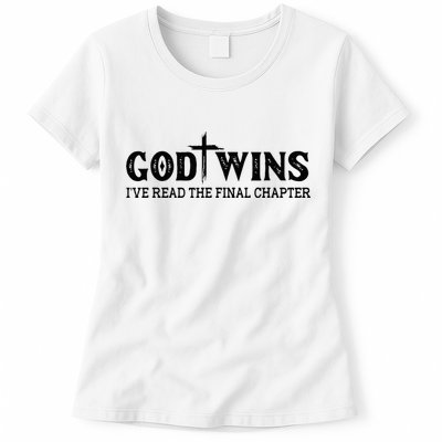 God Wins I Ve Read The Final Chapter Christian Cross Womens T-Shirt