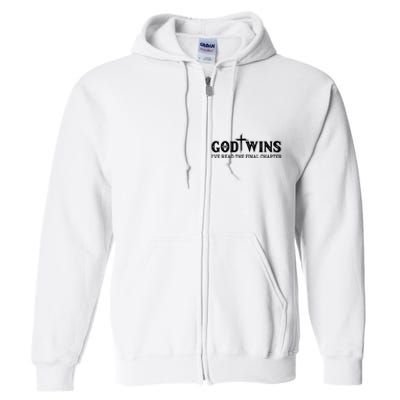 God Wins I Ve Read The Final Chapter Christian Cross Full Zip Hoodie