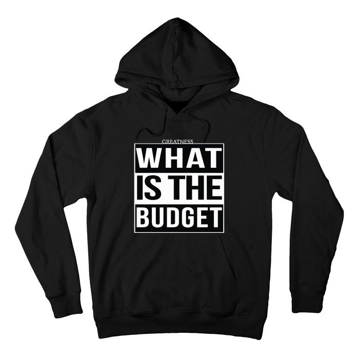 Greatness What Is The Budget Hoodie