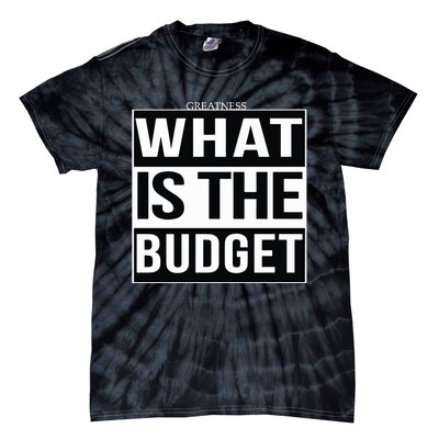 Greatness What Is The Budget Tie-Dye T-Shirt