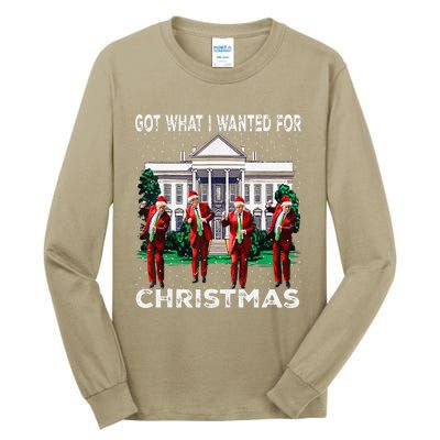 Got What I Wanted For Christmas Trump 2024 President Tall Long Sleeve T-Shirt